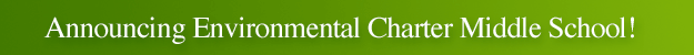 AnnouncingEnvironemtnalCharterMiddleSchool